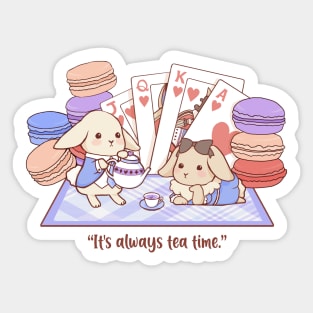 "It's always tea time." Sticker